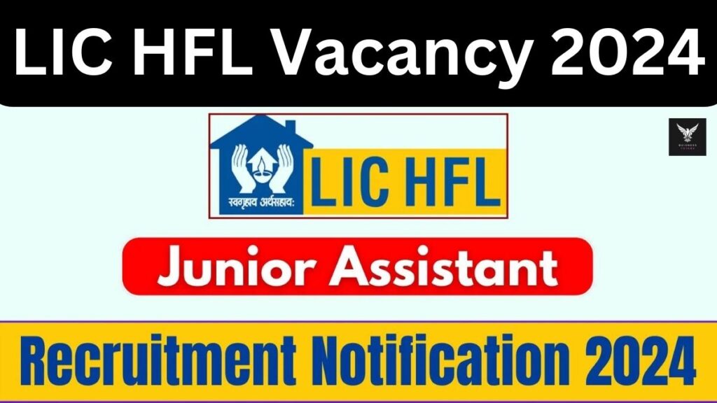 LIC HFL Vacancy 2024