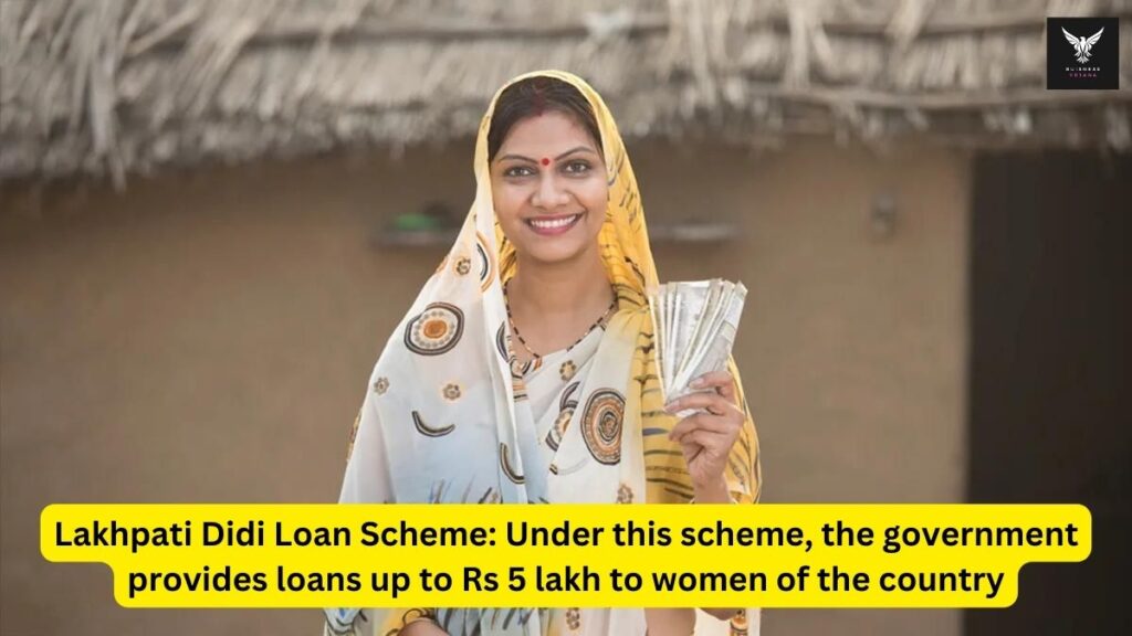 Lakhpati Didi Loan Scheme